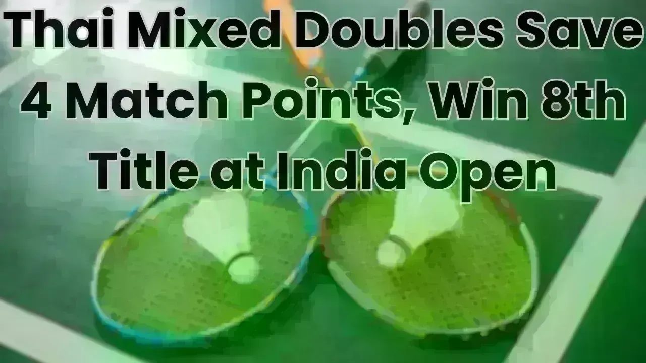 Thai Duo Clinches 8th Title at India Open 2026