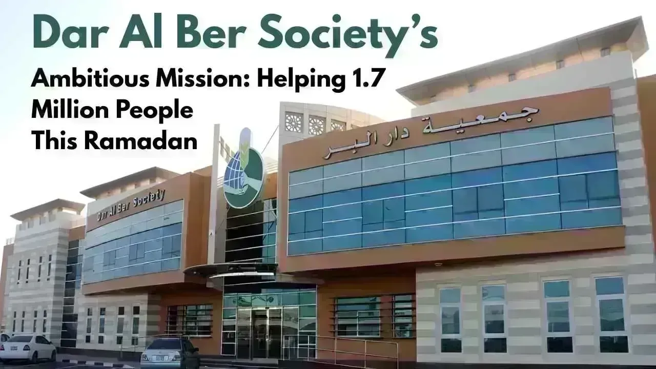 Dar Al Ber Society Aims to Aid 1.7 Million This Ramadan