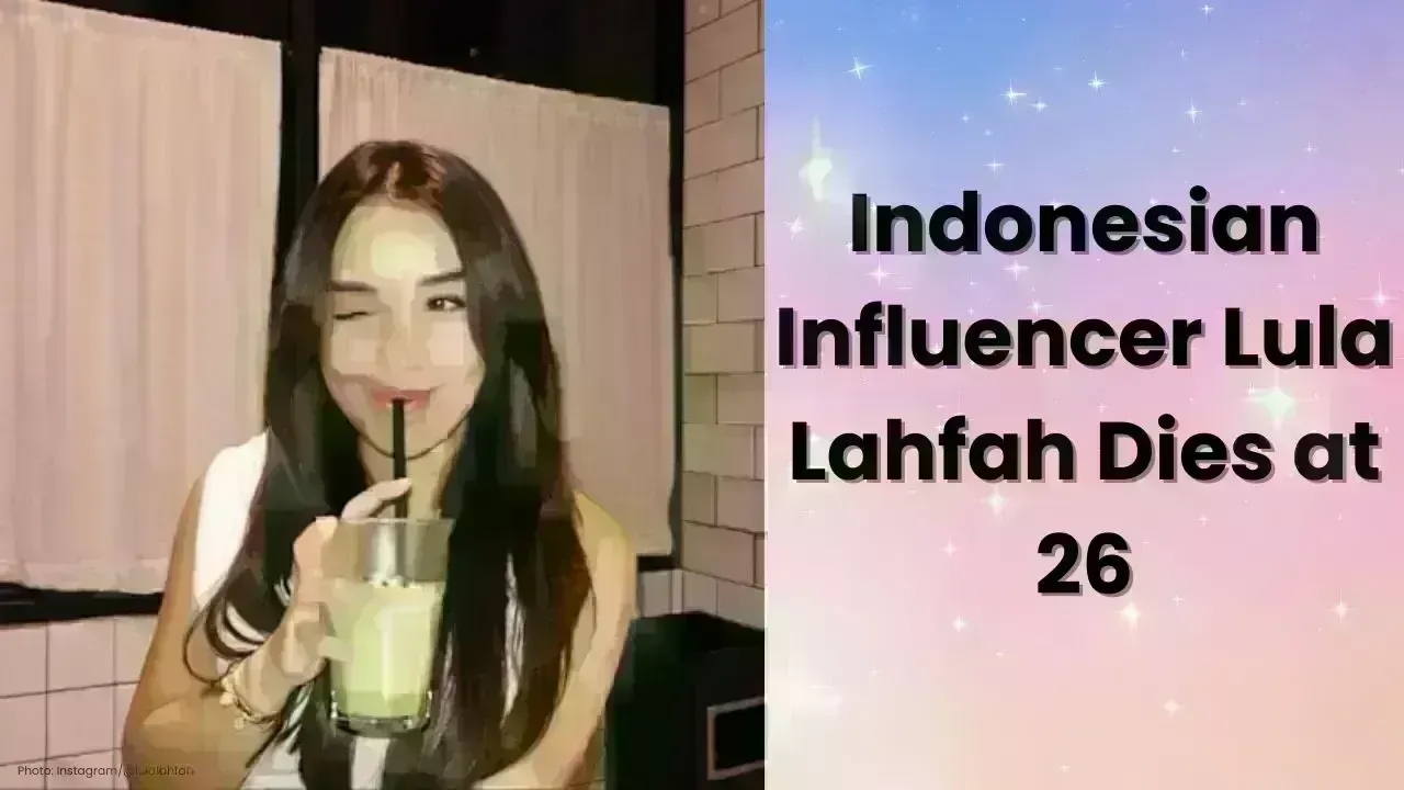 Tragic Passing of Influencer Lula Lahfah at Age 26 Sparks Investigation